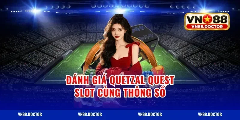 Đánh giá quetzal quest slot cùng thông số