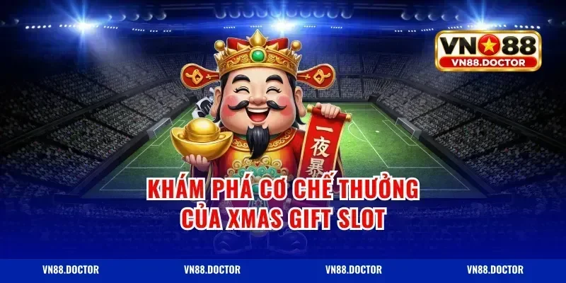 Khám phá cơ chế thưởng của xmas gift slot